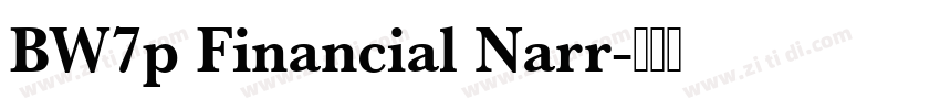 BW7p Financial Narr字体转换 BW7p Financial Narr字体转换